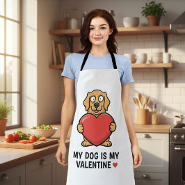 Delantal My Dog Is My Valentine | Cute Unisex Dog Lover Shi