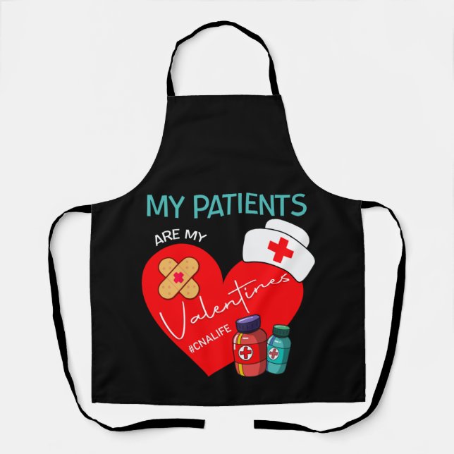 Delantal My Patients Are My Valentines #CNALife Nurse Love (Anverso)