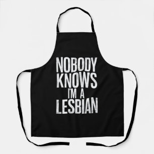 Delantal Nadie sabe que soy lesbiana divertido orgullo gay 
