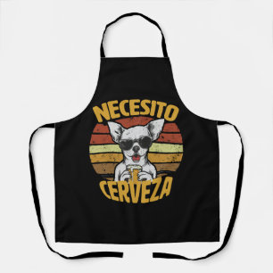 DELANTAL NECESITO UNA CERVEZA DE CHIHUAHUA ADORABLE