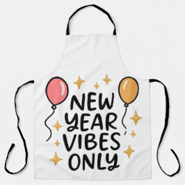 Delantal "New Year Vibes Only" Celebration Kitchen Apron