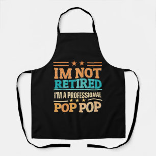 Delantal No estoy jubilado, soy un pop pop profesional
