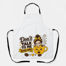 Delantal No me hables antes del café Chica gruñona