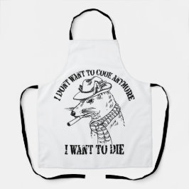 Delantal No quiero cocinar más, quiero morir