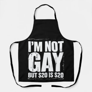 Delantal No soy gay pero $20 son $20 divertido LGBTQ