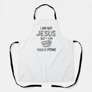 Delantal No Soy Jesús, Pero Puedo Alimentar A Una Multitud 