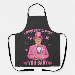 Delantal No te deportaría, nena Trump Valentine
