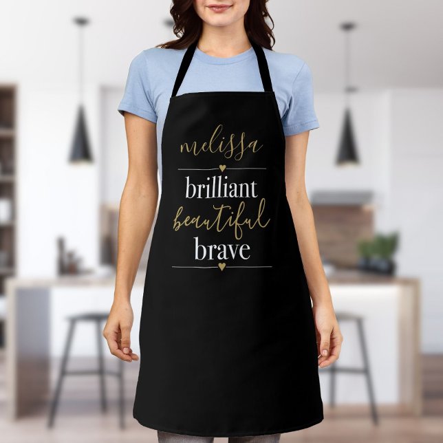 Delantal Nombre personalizado Brillantemente Hermosa Valien (Personalized Name Brilliant Beautiful Brave Apron)