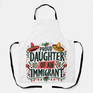 Delantal Orgullosa hija de un inmigrante mexicano