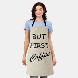 Delantal Pero el primer café dijo bebedores graciosos