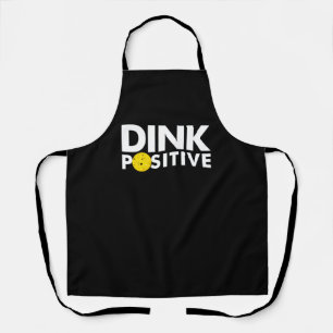 DELANTAL PICKLEBALL HUMOR DINK POSITIVE FUNNY PICKLEBALL LO