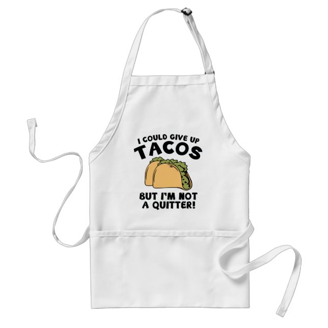 Delantal Podría Renunciar A Los Tacos (Frente)