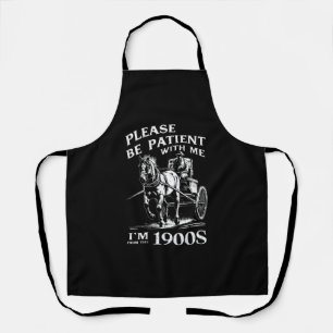 Delantal Por favor sea paciente conmigo soy de 1900s Vintag