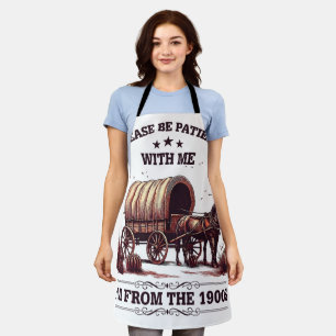 Delantal Por Favor Sea Paciente Conmigo Soy De Los 1900s Di