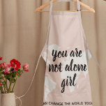 Delantal Positivo De No Estar Solo En La Cita De Motivación<br><div class="desc">Positivo De No Estar Solo En La Cita De Motivación Chica</div>