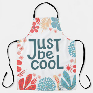 Delantal Postcard, sólo ser cool, motivar cita, letterin