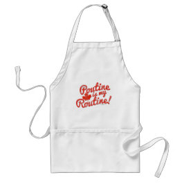 Delantal Poutine es mi rutina