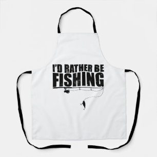 Delantal Preferiría estar pescando un regalo divertido para