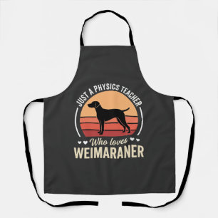 Delantal Profesor de Física Amante del Perro Weimaraner