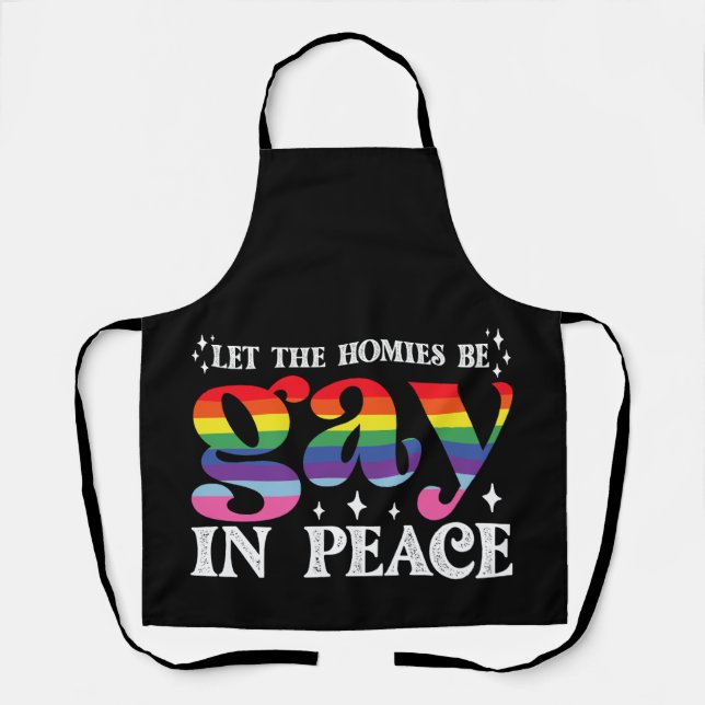 Delantal Que los hogares sean gays en paz Orgullo LGBTQ (Anverso)