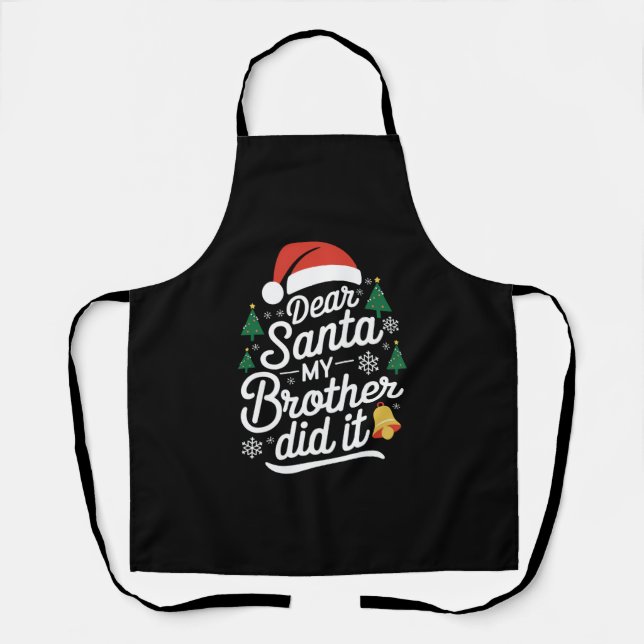 Delantal Querido Santa Mi Hermano Lo Hizo Funny Navidad  (Anverso)
