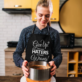 Delantal "¿Rendirse? ¡Demasiados Odiadores Para Probar Un E