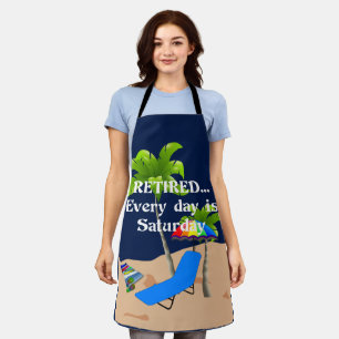 Delantal Retirado... Cada día es sábado