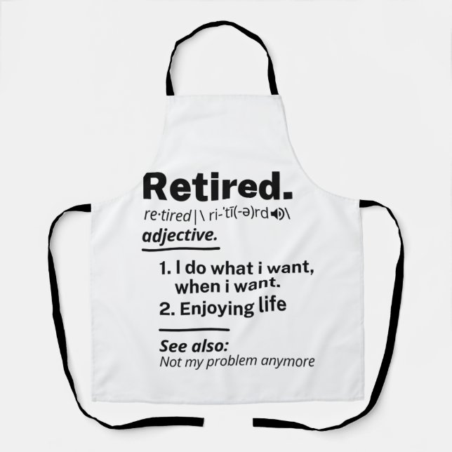 Delantal Retired Definition noun, Funny Retirement Gag Gift (Anverso)