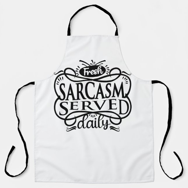 Delantal "Sarcasmo fresco servido todos los días: la dosis  (Anverso)