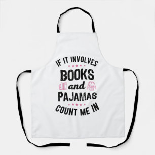 Delantal Si involucra libros y libros de pijamas, mucho más