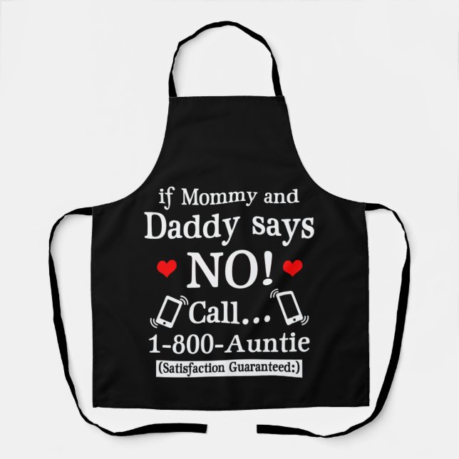 Delantal Si Mamá Y Papá Dicen Que No Llamar A La 1 800 Tía (Anverso)