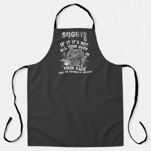 Delantal Soggy Beaver BBQ si no está por tu cara