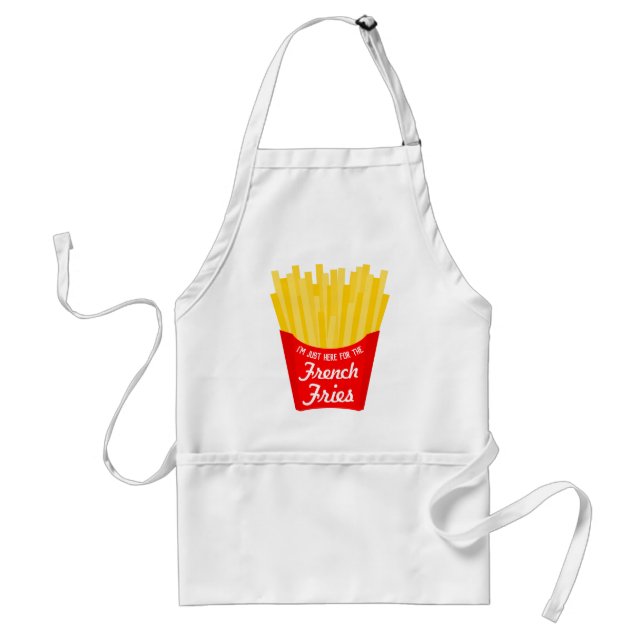 Delantal Sólo estoy aquí por los Fries franceses (Frente)