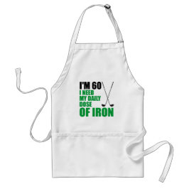 Delantal Soy 60 Diariamente Dosis De Iron Funny Golf Apron