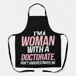 Delantal Soy una mujer con un doctorado graduación divertid