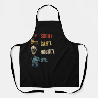 Delantal Sport Sorry Can't Hockey Bye Hockey Player Coach T