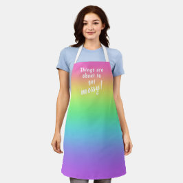 Delantal Things are About to Get Messy! Rainbow Apron