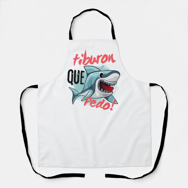DELANTAL TIBURON DIGA QUE PEDO, TIBURÓN, QUÉ SIGUE. (Anverso)