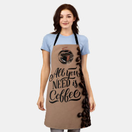 Delantal Todo lo que necesitas es café