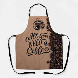 Delantal Todo lo que necesitas es café