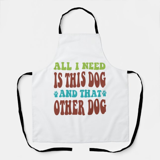 Delantal Todo Lo Que Necesito Es Este Perro Y Esa Otra Cami (Anverso)