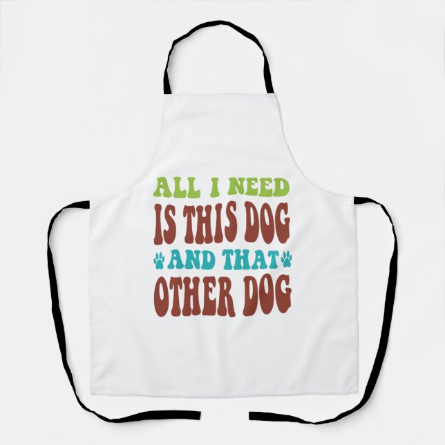Delantal Todo Lo Que Necesito Es Este Perro Y Esa Otra Cami (Anverso)