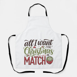 Delantal Todo lo que quiero para Navidad es bebida verde de