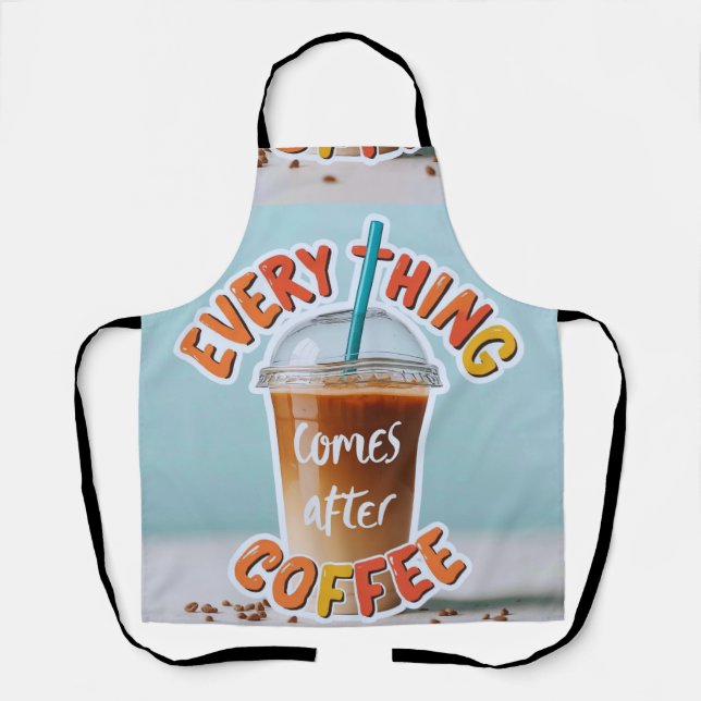 Delantal Todo viene después del café (Anverso)