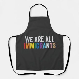 Delantal Todos somos inmigrantes LGBT, aliado del arcoiris