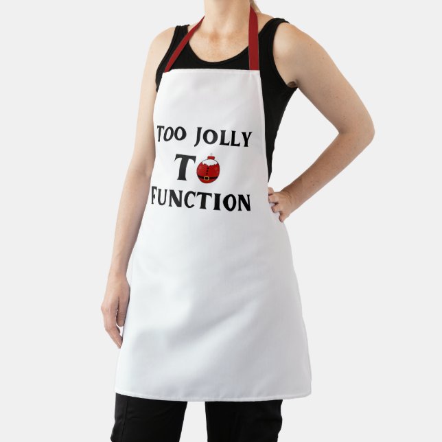 Delantal Too Jolly To Function Christmas Funny Apron  (in situ)