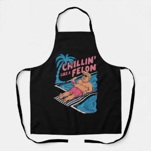 Delantal Trump Divertido Relajado Como Un Felón Trump 2024 