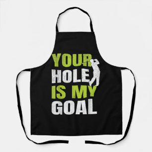 Delantal Tu Agujero Es Mi Objetivo - Jugador De Golf Humor
