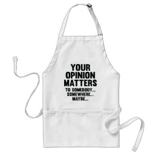 Delantal Tu Opinión Le Importa A Alguien.