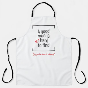 Delantal Un Buen Hombre No Es Difícil De Encontrar, chiste